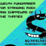 Nov. 12 – Guelph Concert for Standing Rock and Chippewas of the Thames