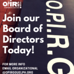 Join the OPIRG Guelph 2018-19 Board of Directors!