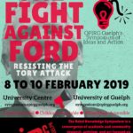 THE FIGHT AGAINST FORD: Resisting the Tory Attack!  * Feb. 8-10 at U of G *