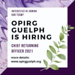 CLOSED – Welcome Julia!  ***  OPIRG Guelph is Hiring an Elections Organizer- AKA Chief Returning Officer 2021