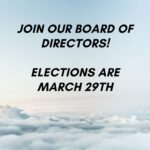 Join our Board of Directors!  Nomination period ends March 22nd, 5pm